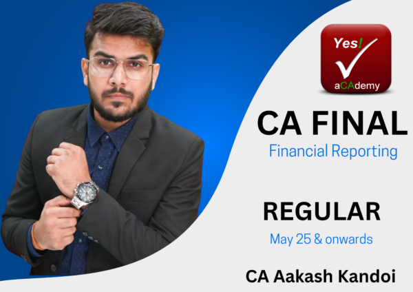 CA Final FR (Regular Batch) for May 25 & Onwards