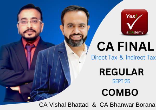 CA Final Direct & Indirect Tax Regular Batch For May & Sep 26 Exams By CA Bhanwar Borana & CA Vishal Bhattad
