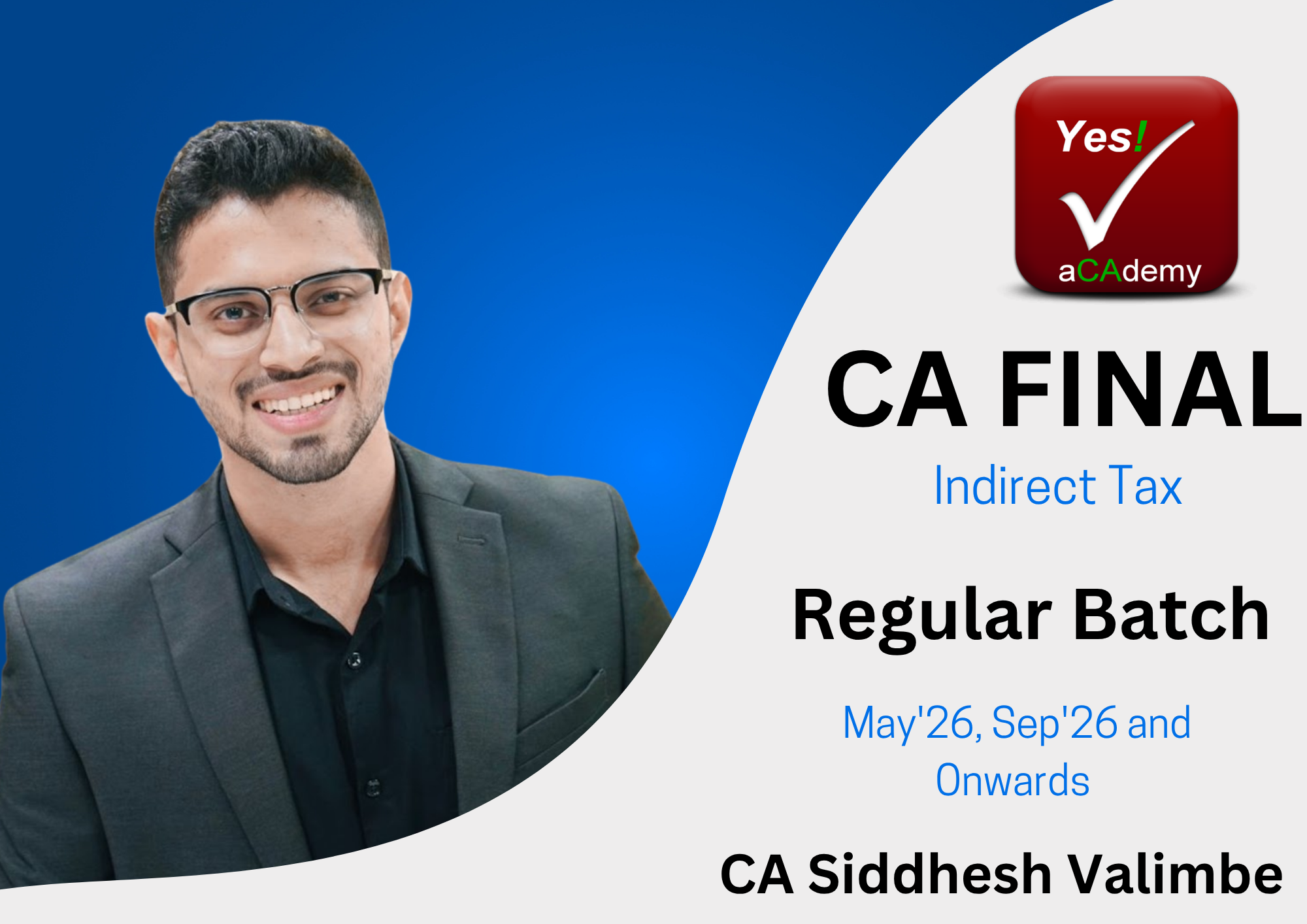 CA/CMA Final Indirect Tax (Regular Batch) for May'26, Sep'26 and Onwards by CA Siddhesh Valimbe